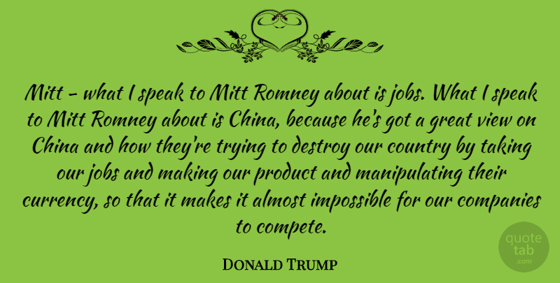 Donald Trump Quote About Country, Jobs, Views: Mitt What I Speak To...