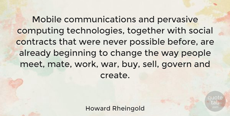 Howard Rheingold Quote About War, Communication, Technology: Mobile Communications And Pervasive Computing...