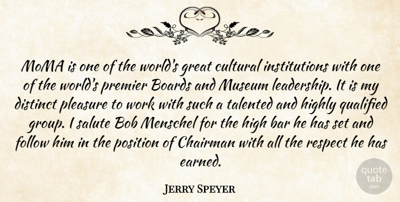 Jerry Speyer Quote About Bar, Boards, Bob, Chairman, Cultural: Moma Is One Of The...