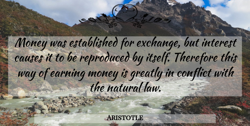 Aristotle Quote About Law, Way, Earning: Money Was Established For Exchange...