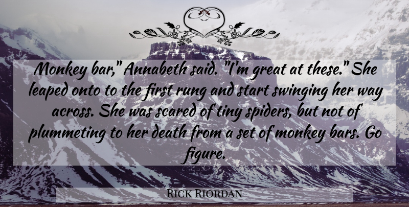 Rick Riordan Quote About Annabeth, Monkeys, Way: Monkey Bar Annabeth Said Im...