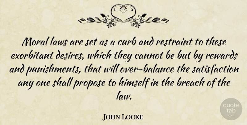 John Locke Quote About Law, Punishment, Desire: Moral Laws Are Set As...