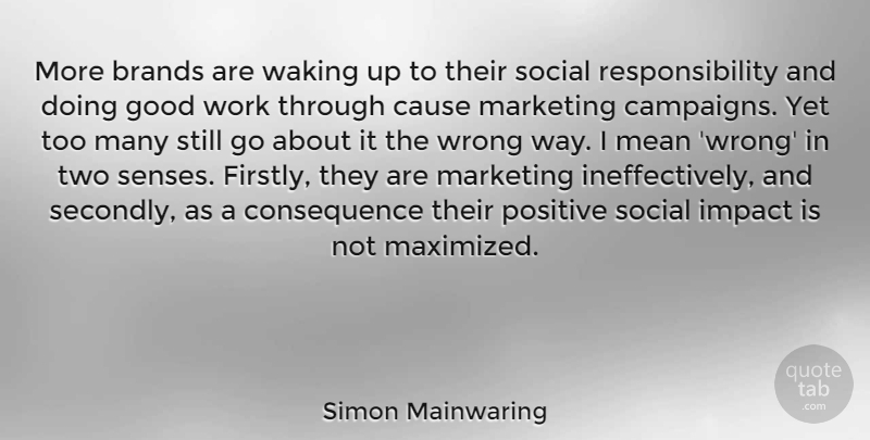 Simon Mainwaring Quote About Mean, Responsibility, Two: More Brands Are Waking Up...