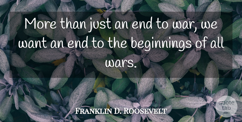 Franklin D. Roosevelt Quote About Peace, War, Want: More Than Just An End...