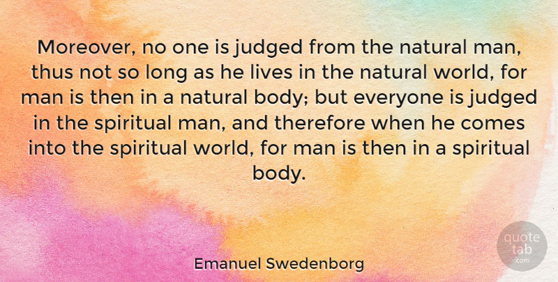 Emanuel Swedenborg Quote About Spiritual, Men, Long: Moreover No One Is Judged...