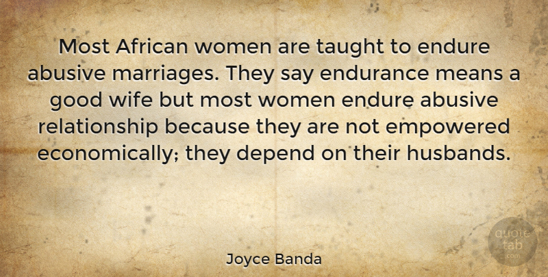 Joyce Banda Quote About Husband, Mean, Wife: Most African Women Are Taught...