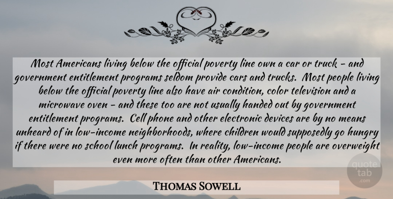 Thomas Sowell Quote About Children, School, Mean: Most Americans Living Below The...