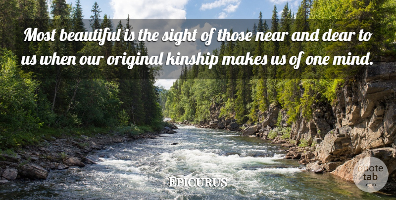 Epicurus Quote About Love, Beautiful, Sight: Most Beautiful Is The Sight...