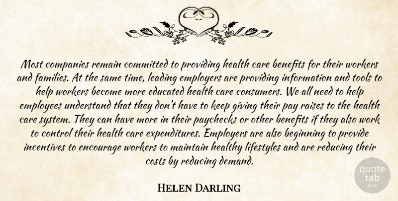 Helen Darling Quote About Beginning, Benefits, Care, Committed, Companies: Most Companies Remain Committed To...
