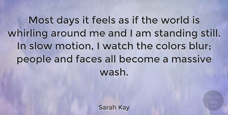 Sarah Kay Quote About Color, People, World: Most Days It Feels As...