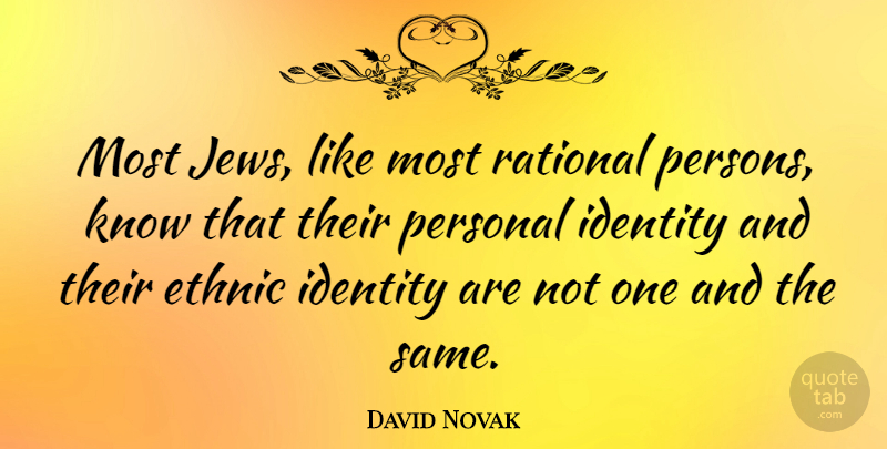 David Novak Quote About Rational: Most Jews Like Most Rational...