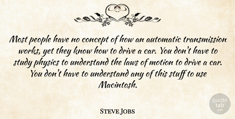 Steve Jobs Quote About Law, Car, People: Most People Have No Concept...
