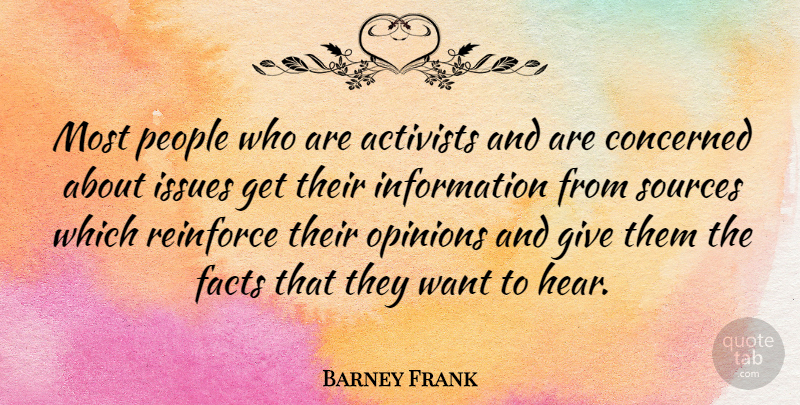 Barney Frank Quote About Issues, Giving, People: Most People Who Are Activists...