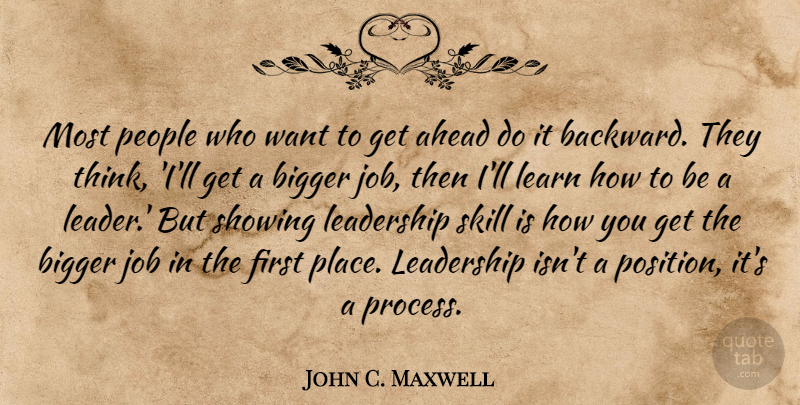 John C. Maxwell Quote About Jobs, Thinking, Skills: Most People Who Want To...