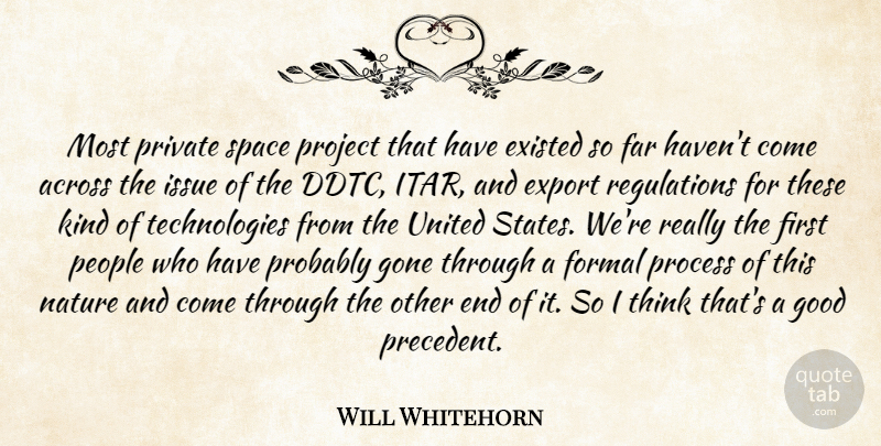 Will Whitehorn Quote About Across, Existed, Export, Far, Formal: Most Private Space Project That...