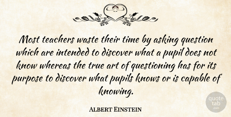 Albert Einstein Quote About Motivational, Education, Teacher: Most Teachers Waste Their Time...