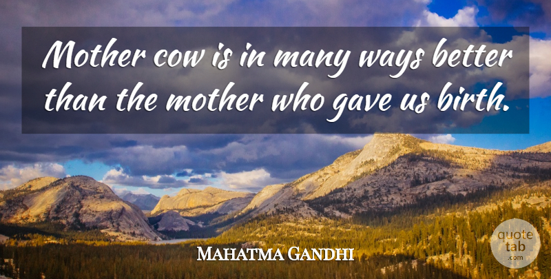 Mahatma Gandhi Quote About Mother, Cows, Way: Mother Cow Is In Many...