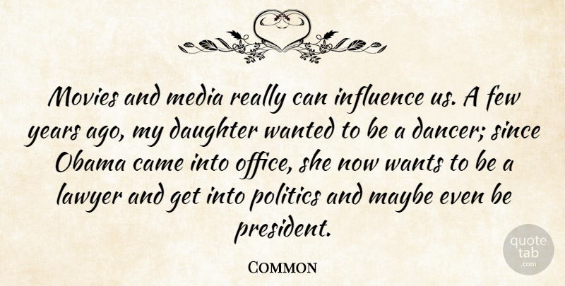 Common Quote About Came, Few, Influence, Lawyer, Maybe: Movies And Media Really Can...