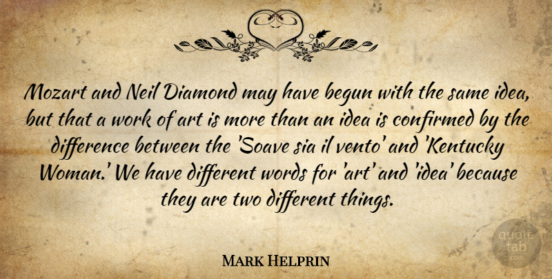 Mark Helprin Quote About Art, Kentucky, Ideas: Mozart And Neil Diamond May...