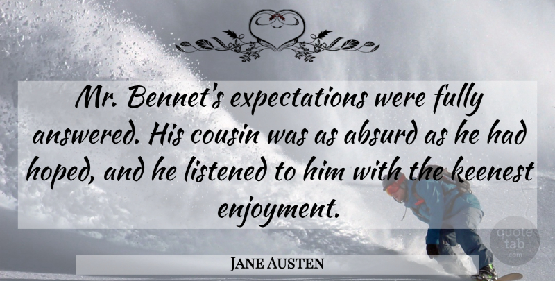 Jane Austen Quote About Cousin, Mrs Bennet, Expectations: Mr Bennets Expectations Were Fully...