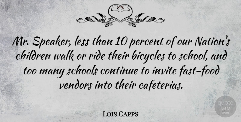 Lois Capps Quote About Children, School, Cafeteria: Mr Speaker Less Than 10...