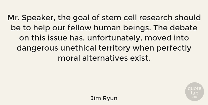 Jim Ryun Quote About American Athlete, Cell, Dangerous, Debate, Fellow: Mr Speaker The Goal Of...