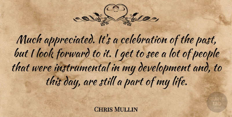 Chris Mullin Quote About Forward, People: Much Appreciated Its A Celebration...