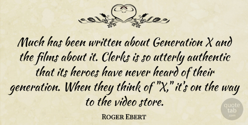 Roger Ebert Quote About Hero, Thinking, Clerks: Much Has Been Written About...
