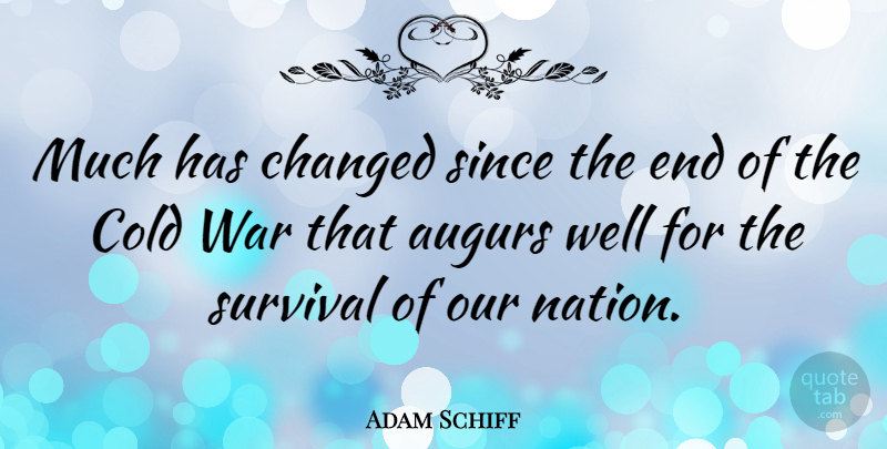 Adam Schiff Quote About Changed, Cold, Since, War: Much Has Changed Since The...