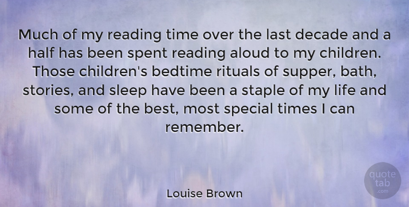 Louise Brown Quote About Children, Reading, Sleep: Much Of My Reading Time...