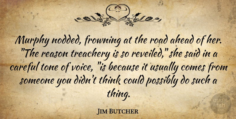 Jim Butcher Quote About Thinking, Voice, Frowning: Murphy Nodded Frowning At The...