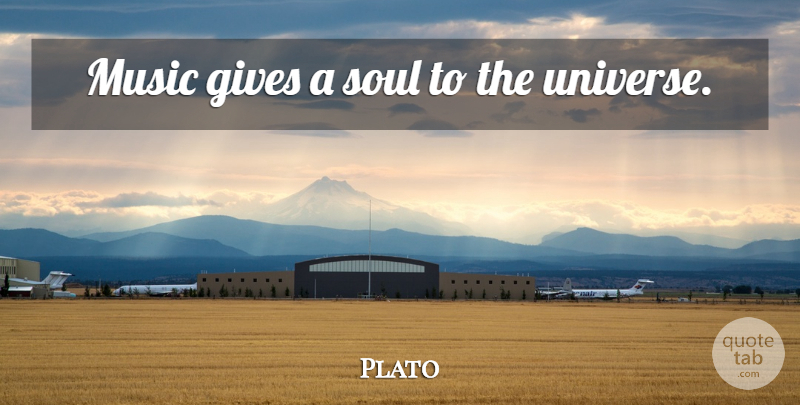 Plato Quote About Music, Wings, Giving: Music Gives A Soul To...