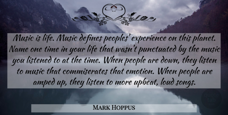 Mark Hoppus Quote About Song, Names, People: Music Is Life Music Defines...