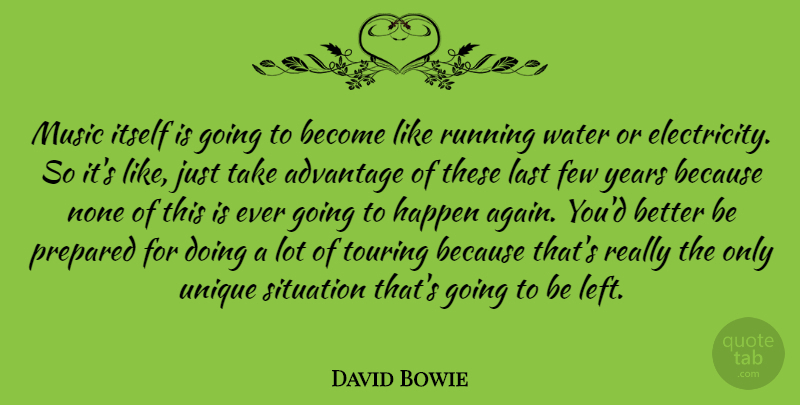 David Bowie Quote About Running, Unique, Years: Music Itself Is Going To...