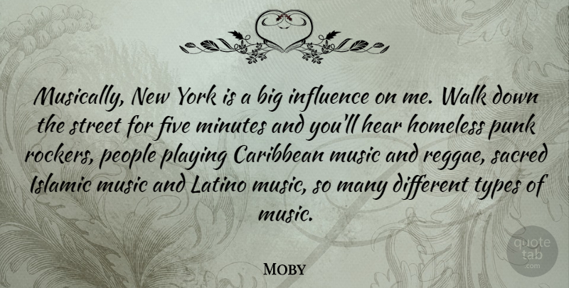 Moby Quote About New York, Islamic, People: Musically New York Is A...