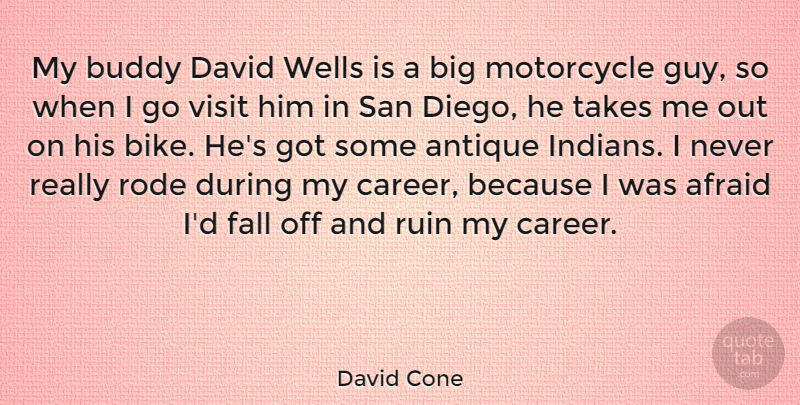 David Cone Quote About Fall, Careers, Guy: My Buddy David Wells Is...