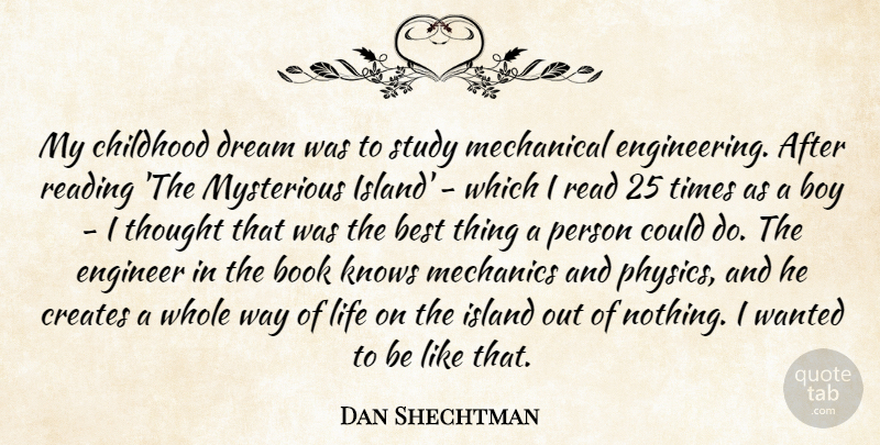 Dan Shechtman Quote About Best, Book, Boy, Childhood, Creates: My Childhood Dream Was To...