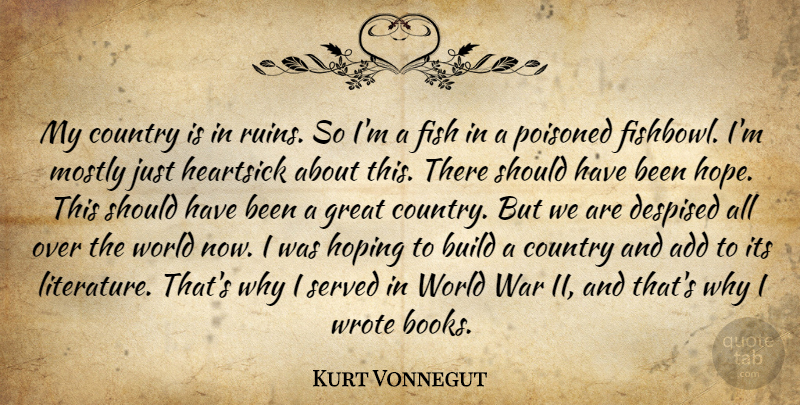 Kurt Vonnegut Quote About Country, War, Book: My Country Is In Ruins...