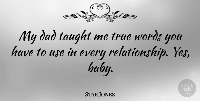 Star Jones Quote About Baby, Dad, Taught: My Dad Taught Me True...