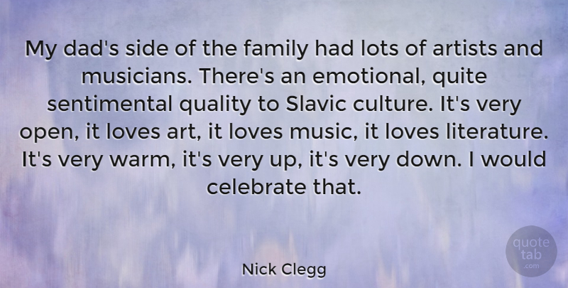 Nick Clegg Quote About Art, Dad, Emotional: My Dads Side Of The...