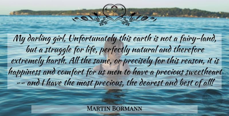 Martin Bormann Quote About Best, Comfort, Darling, Dearest, Earth: My Darling Girl Unfortunately This...