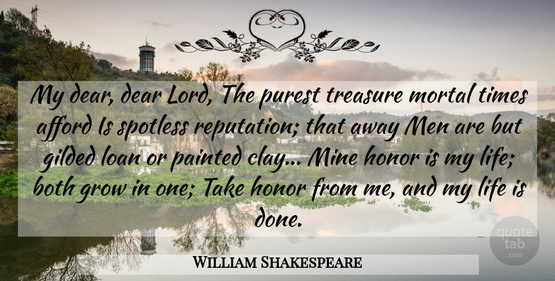 William Shakespeare Quote About Men, Dear Lord, Honor: My Dear Dear Lord The...