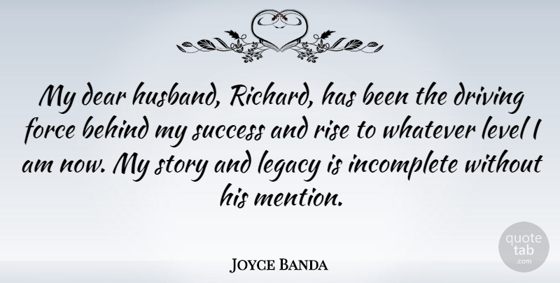 Joyce Banda Quote About Husband, Stories, Levels: My Dear Husband Richard Has...