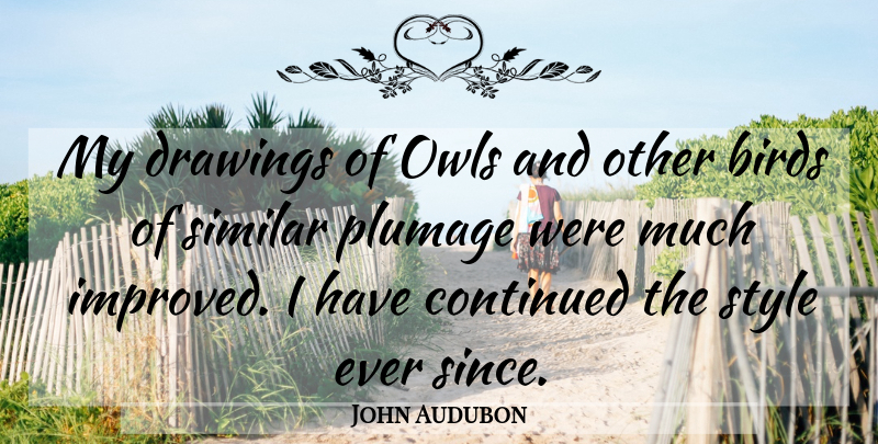 John Audubon Quote About Birds, Continued, Drawings, Similar, Style: My Drawings Of Owls And...