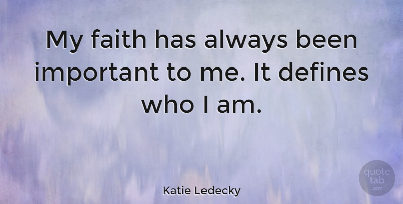 Katie Ledecky Quote About Faith: My Faith Has Always Been...
