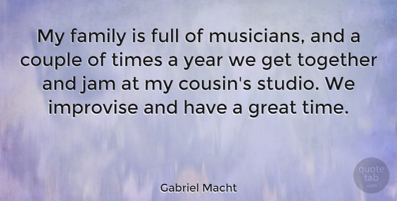 Gabriel Macht Quote About Cousin, Couple, Years: My Family Is Full Of...