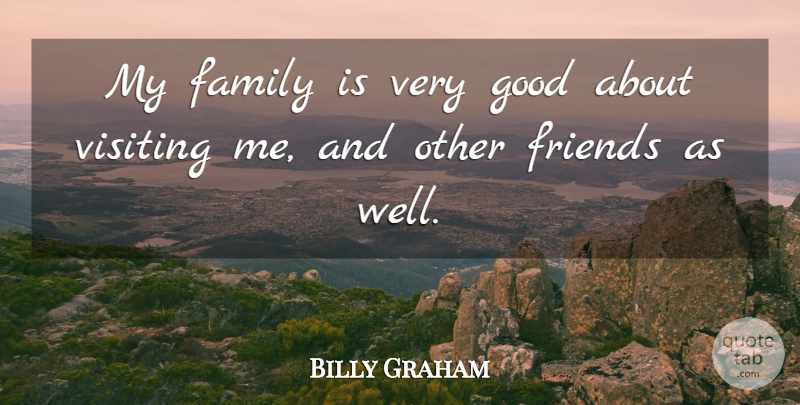 Billy Graham Quote About Family, Good: My Family Is Very Good...
