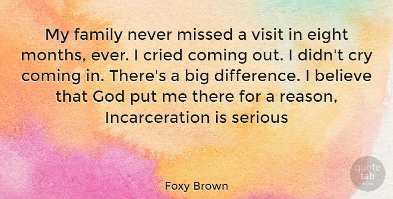 Foxy Brown Quote About Believe, Eight, Differences: My Family Never Missed A...
