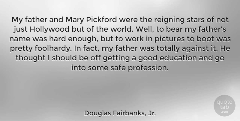 Douglas Fairbanks, Jr. Quote About Stars, Father, Names: My Father And Mary Pickford...