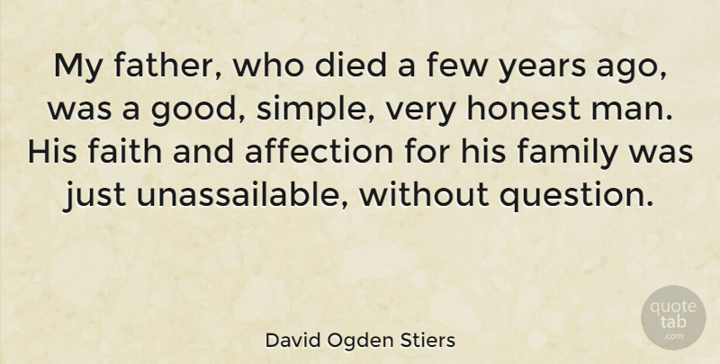 David Ogden Stiers Quote About Father, Simple, Men: My Father Who Died A...
